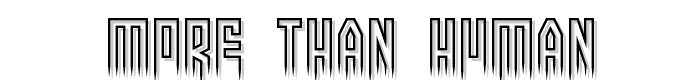 More than human font